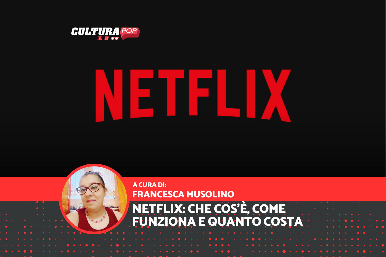 Immagine di Netflix: che cos'è, come funziona e quanto costa