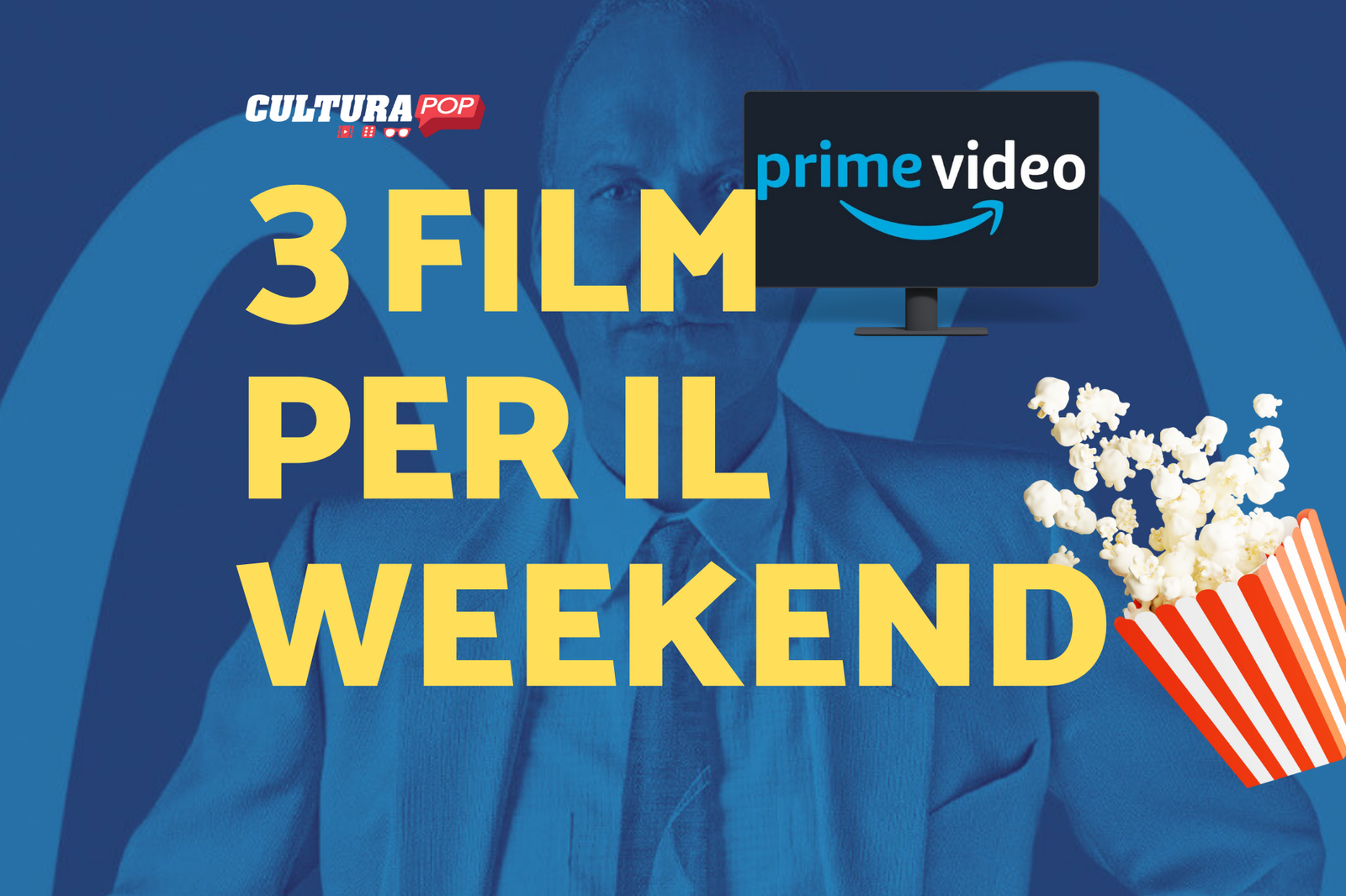 Immagine di 3 film da guardare questo weekend su Prime Video [11-13 Ottobre]