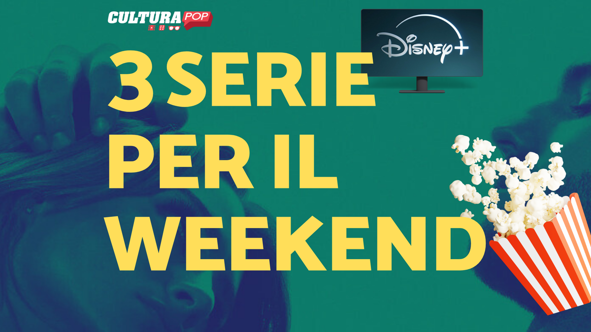 Immagine di 3 serie TV da guardare questo weekend su Disney+ [11-13 Ottobre]