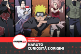 Naruto: curiosità e origini del celebre manga di Masashi Kishimoto