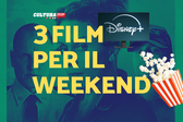 3 film da guardare questo weekend su Disney+ [18-20 Ottobre]