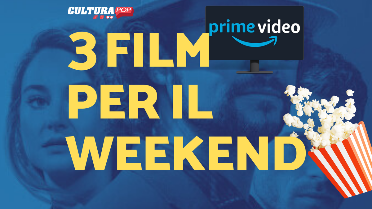 Immagine di 3 film da guardare questo weekend su Prime Video [18-20 Ottobre]