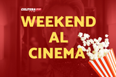 3 film da guardare questo weekend al Cinema [18-20 Ottobre]