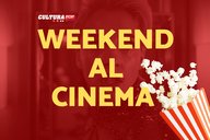 Copertina di 3 film da guardare questo weekend al Cinema [18-20 Ottobre]