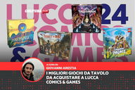 Copertina di I migliori giochi da tavolo da acquistare a Lucca Comics & Games