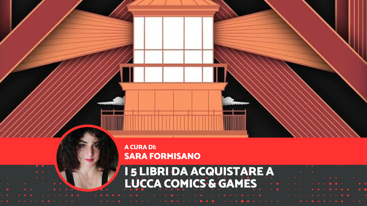 Immagine di I 5 libri da acquistare a Lucca Comics & Games 2024