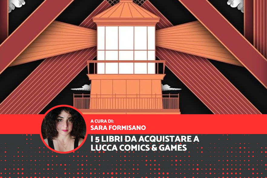 I 5 libri da acquistare a Lucca Comics & Games 2024