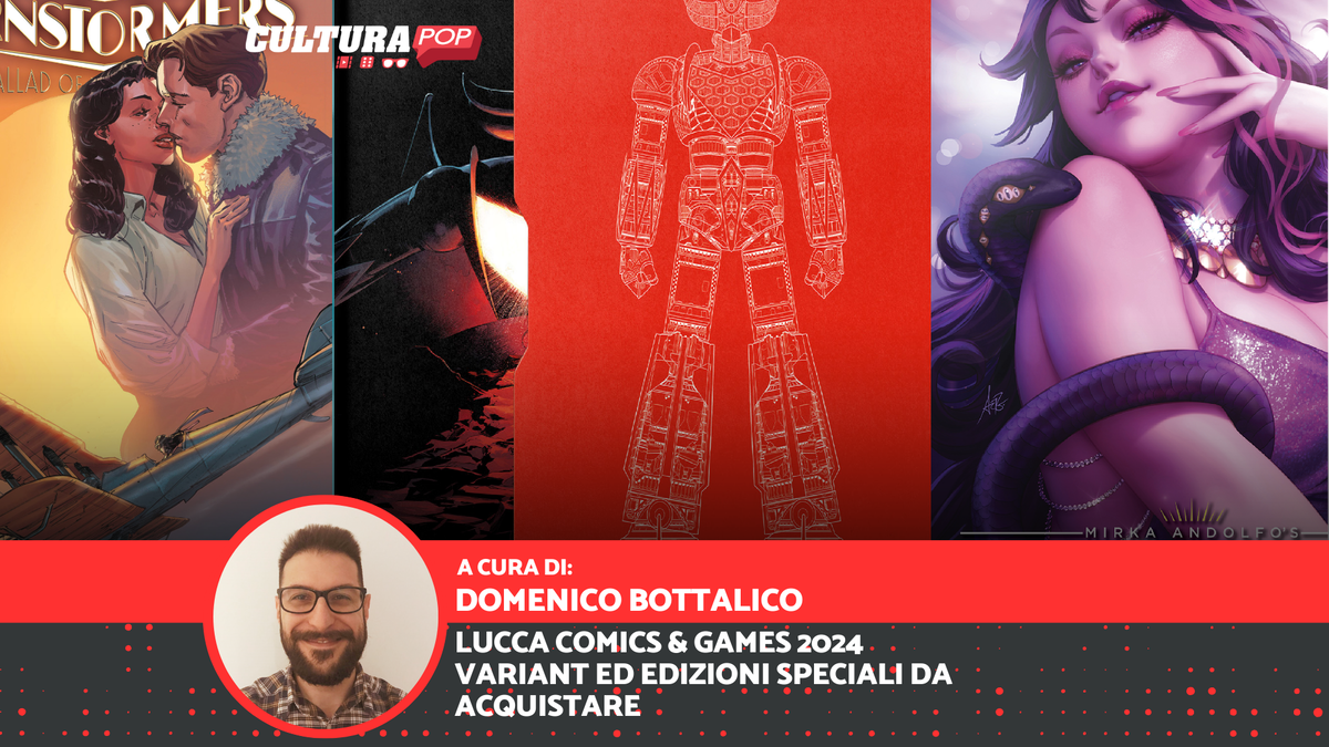 Immagine di Lucca Comics & Games 2024: copertine variant ed edizioni speciali da comprare