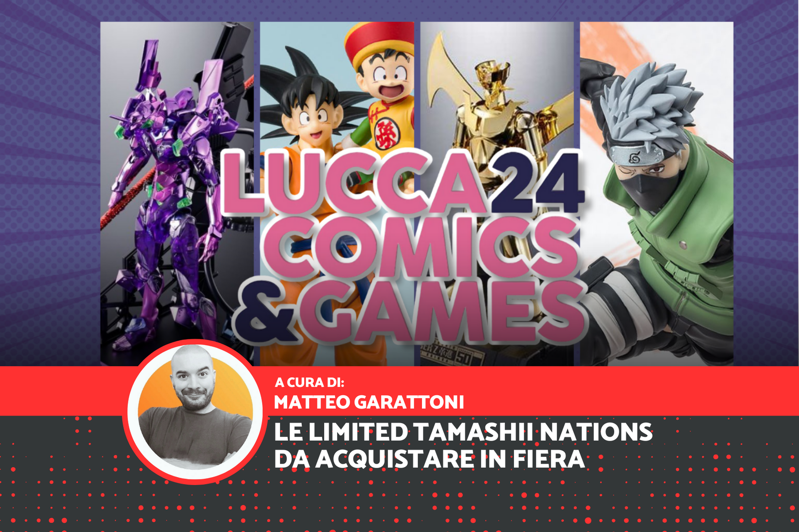 Lucca Comics & Games 2024: le esclusive Tamashii Nations da acquistare