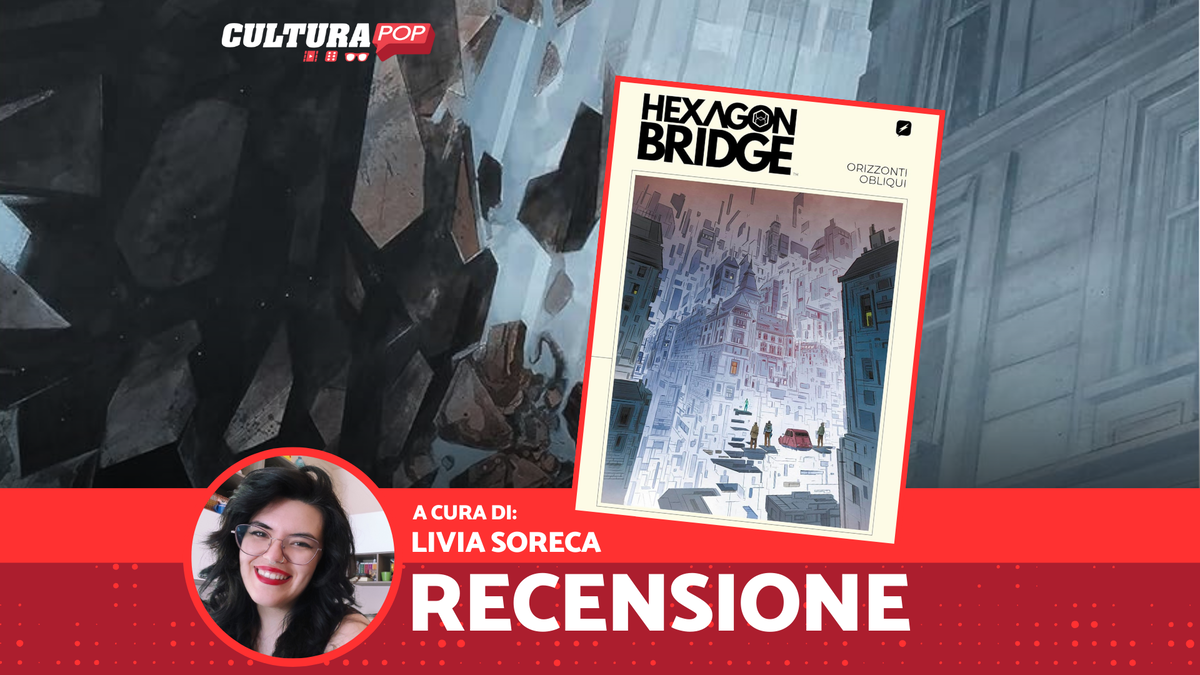 Immagine di Hexagon Bridge - Orizzonti Obliqui, recensione: l'arte del parlare per immagini