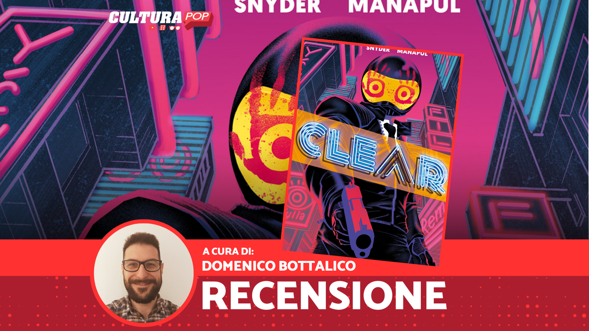Immagine di Clear, recensione: quando la fantascienza racconta le storture di oggi