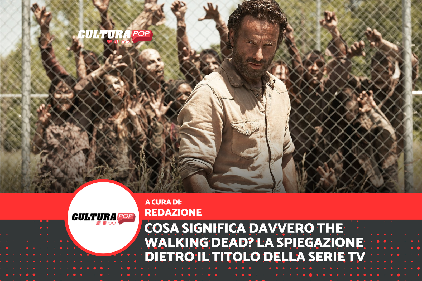 Immagine di Cosa significa davvero The Walking Dead? La spiegazione dietro il titolo della serie TV