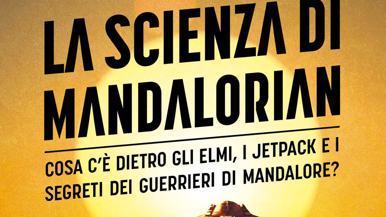 Immagine di La scienza di Mandalorian: ecco il saggio che spiega l'universo della serie TV