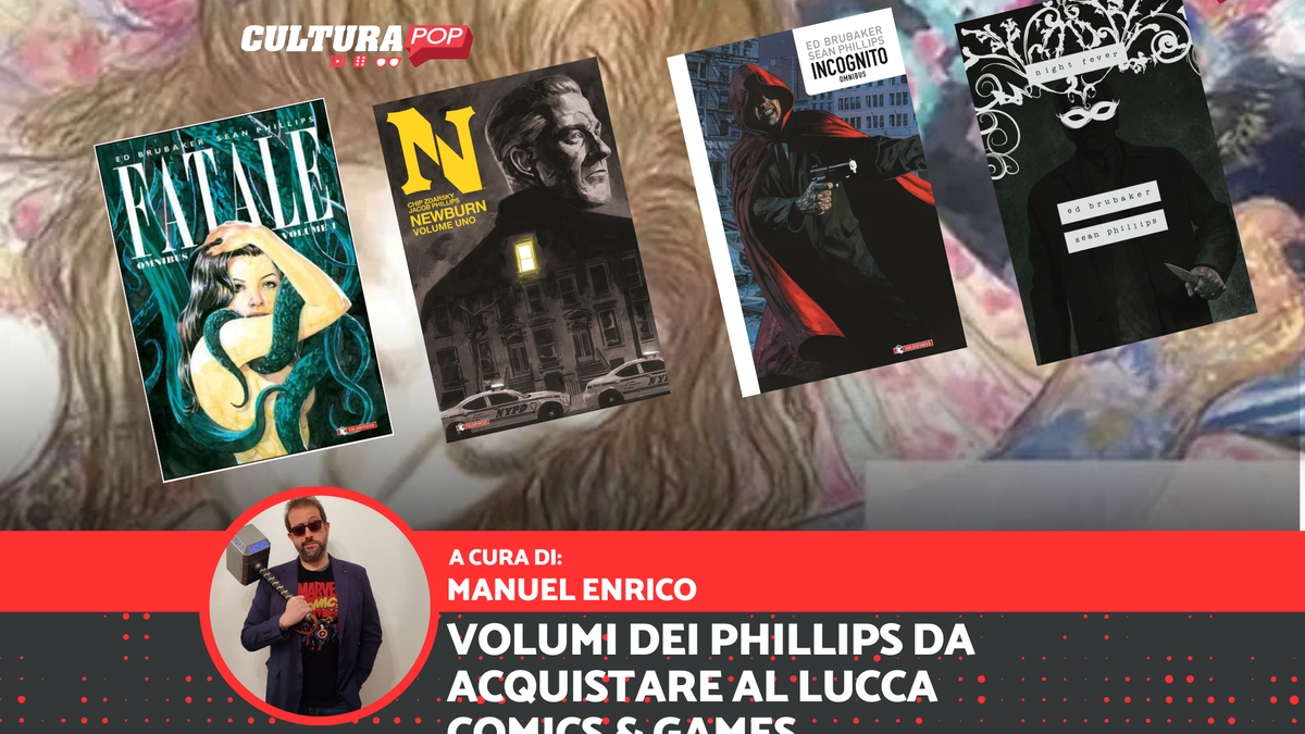 Immagine di Jacob e Sean Phillips: i 6 migliori fumetti da acquistare a Lucca Comics and Games 2024