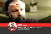 Philip K. Dick: il profeta della realtà irreale