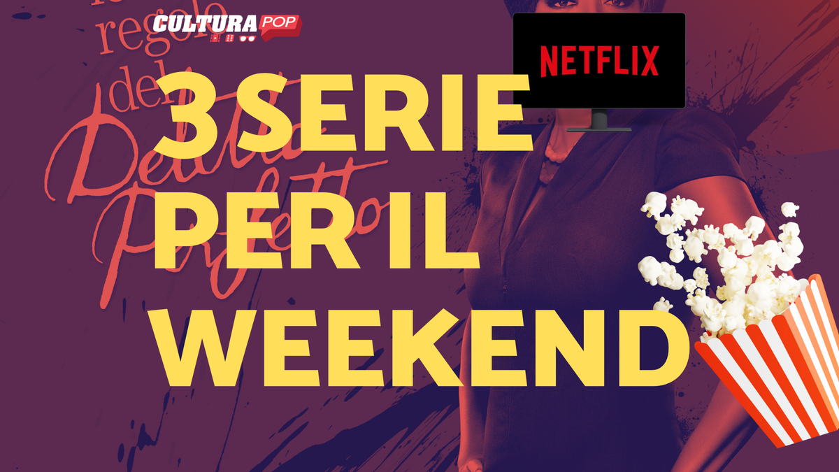 Immagine di 3 serie TV da guardare questo weekend su Netflix [1-3 Novembre]