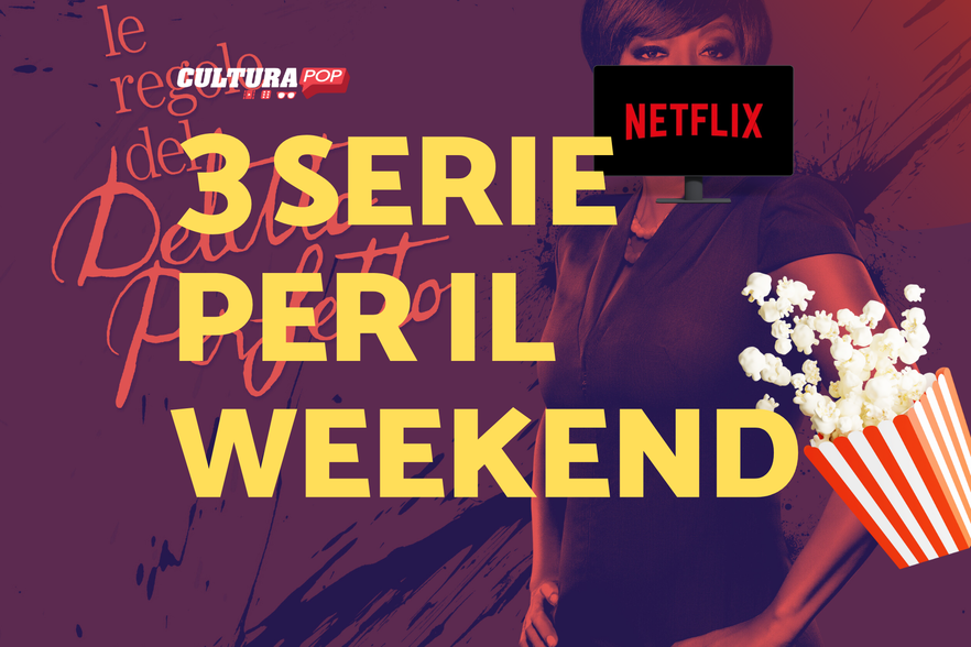 3 serie TV da guardare questo weekend su Netflix [1-3 Novembre]