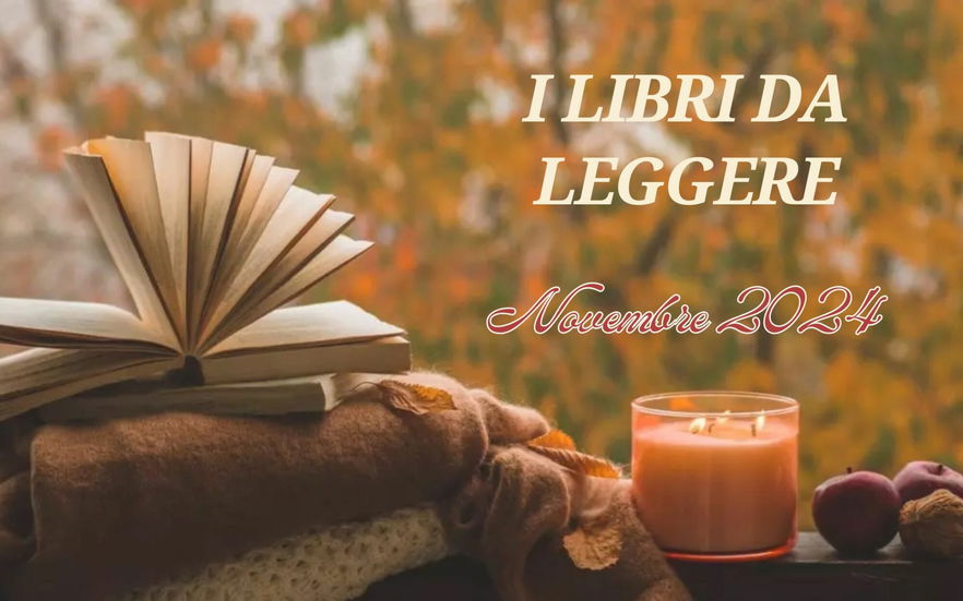 I libri da leggere: le uscite di novembre 2024