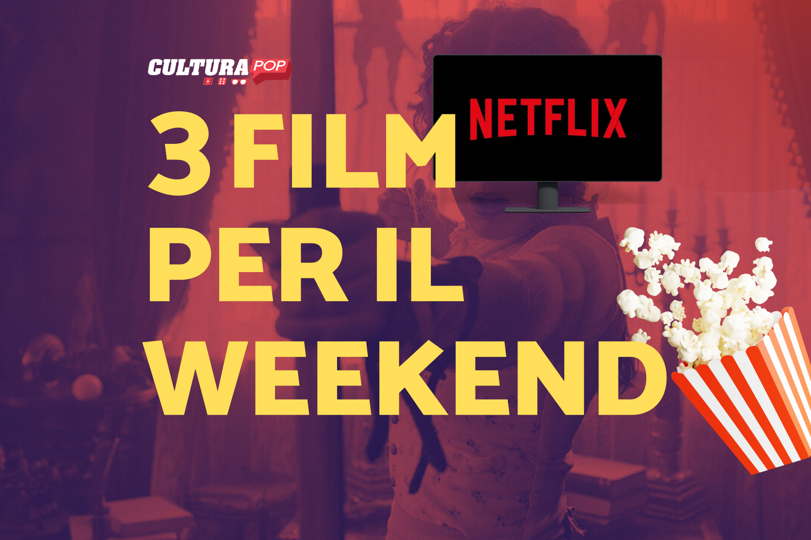 Immagine di 3 film da guardare questo weekend su Netflix [8-10 Novembre]