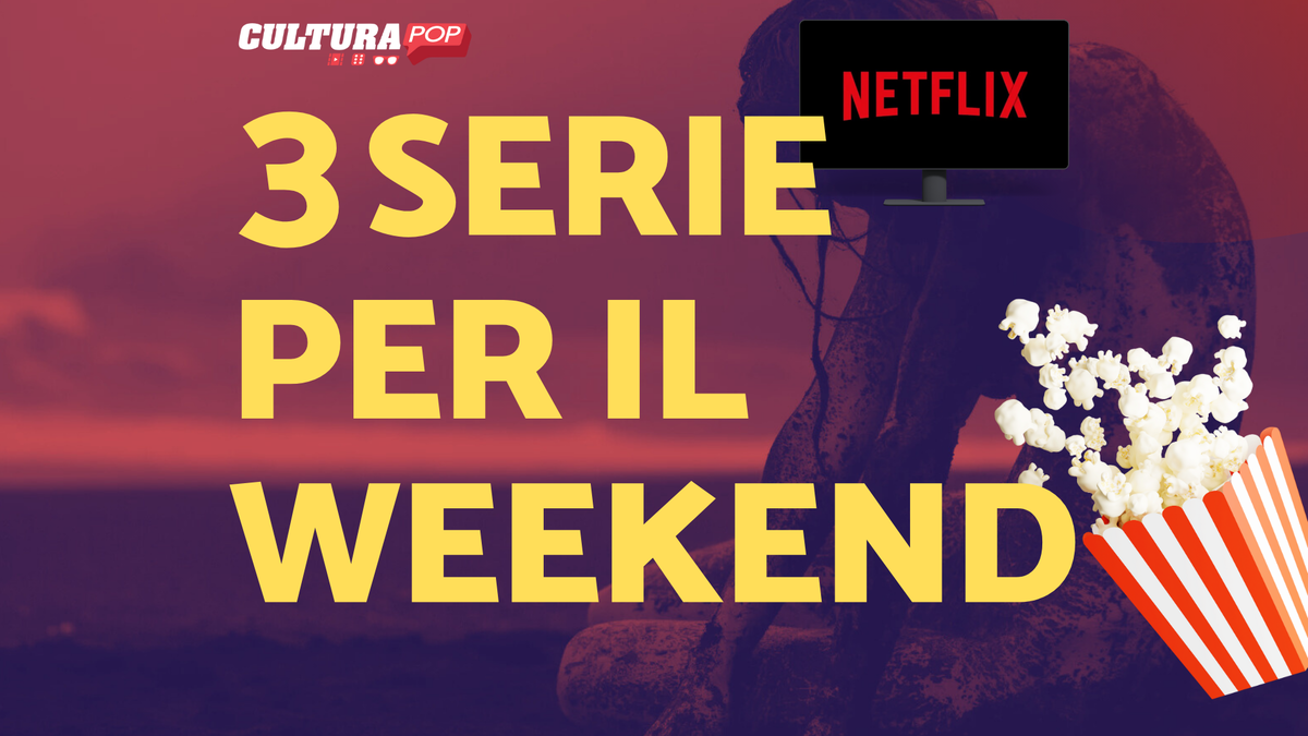 Immagine di 3 serie TV da guardare questo weekend su Netflix [8-10 Novembre]