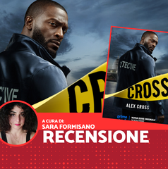 Copertina di Cross, recensione: dimenticate i libri. Il poliziotto di Patterson in un'avventura inedita