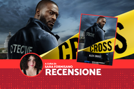 Copertina di Cross, recensione: dimenticate i libri. Il poliziotto di Patterson in un'avventura inedita