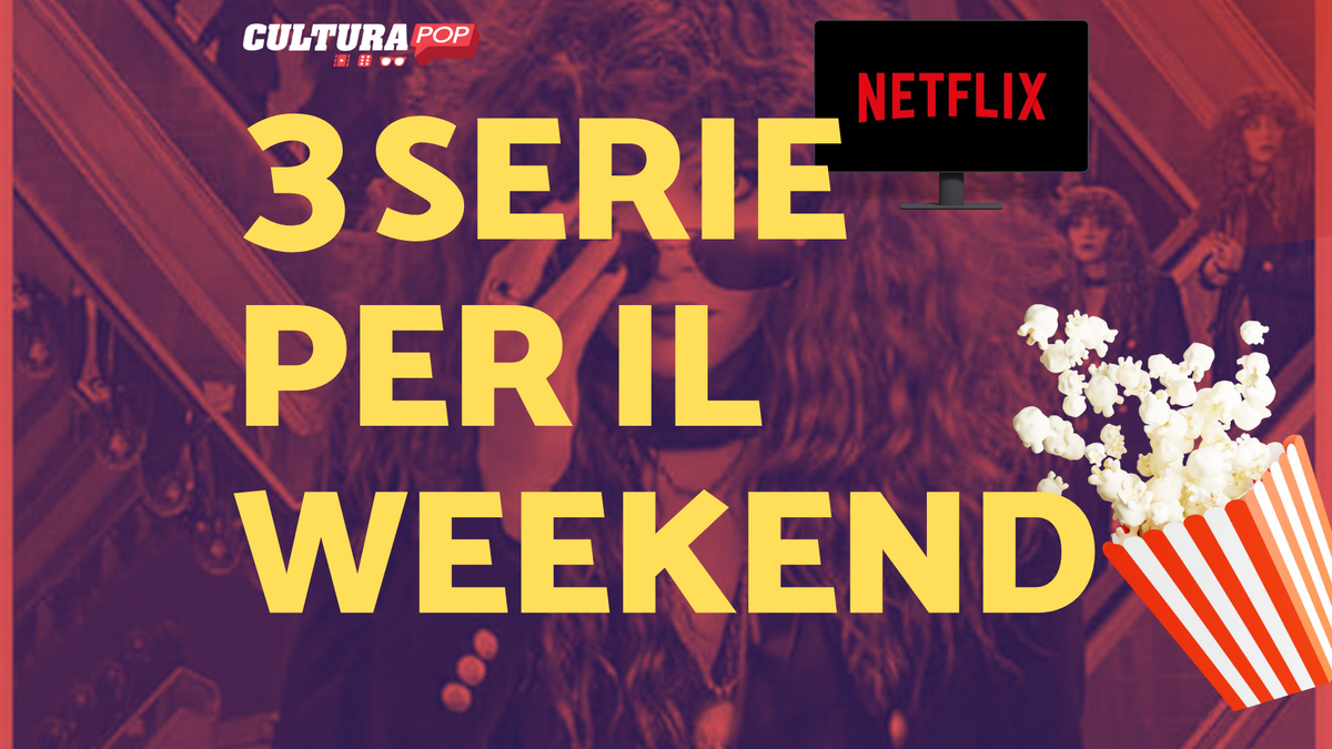 Immagine di 3 serie TV da guardare questo weekend su Netflix [15-17 Novembre]