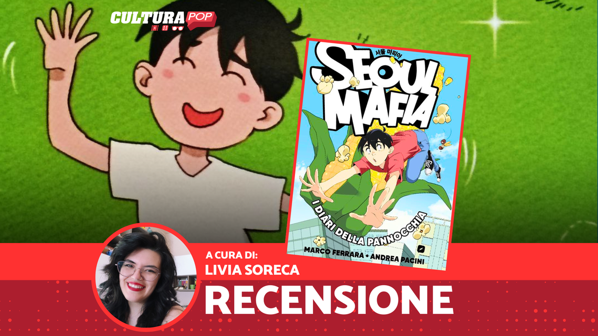 Immagine di Seoul Mafia - I Diari della Pannocchia, recensione: un simpatico manuale per giovani sognatori