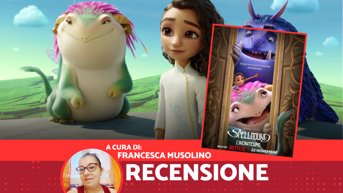 Immagine di Spellbound - L'incantesimo, recensione: una coinvolgente favola in tempi moderni dal finale inaspettato