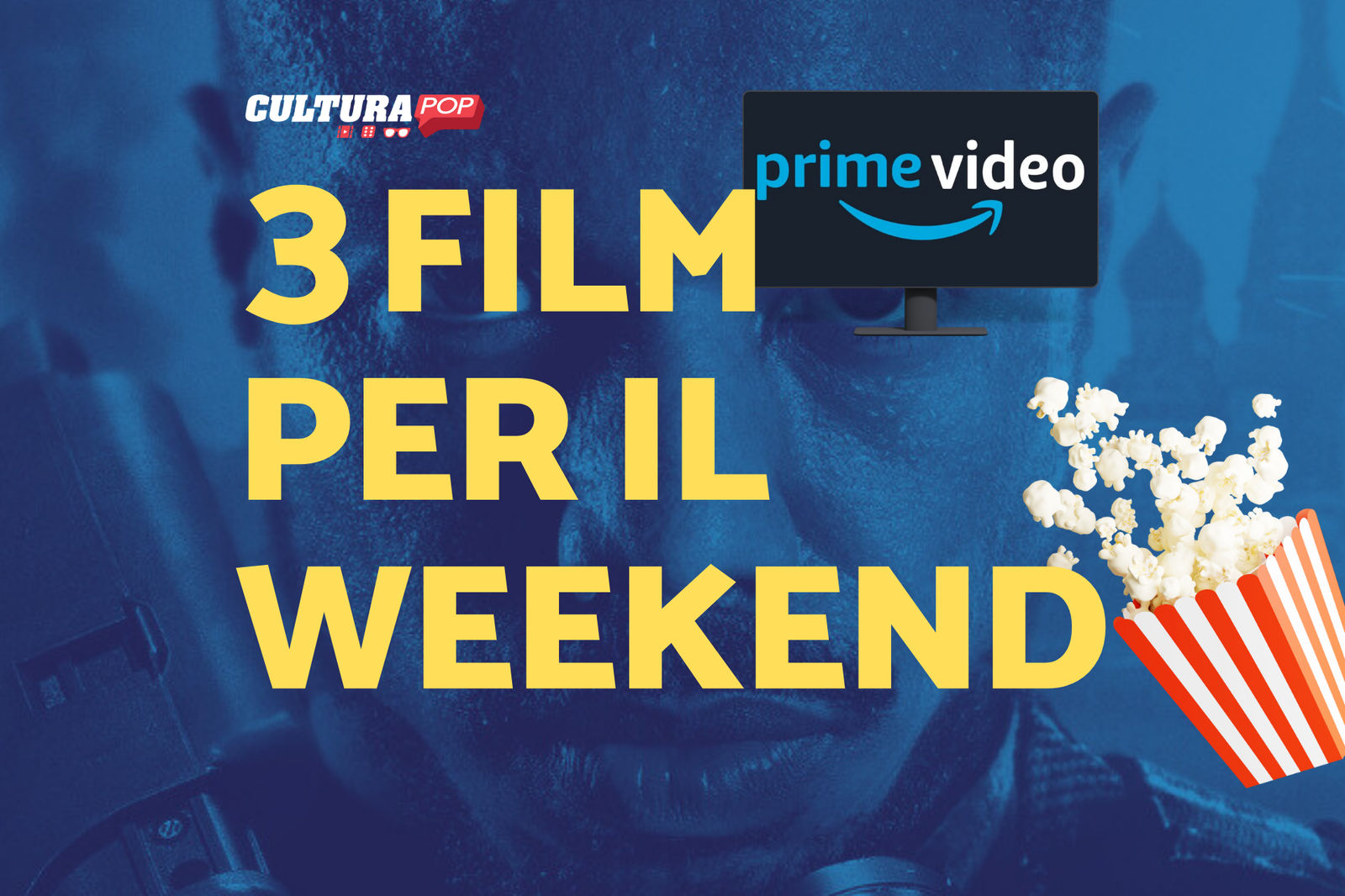 Immagine di 3 film da guardare questo weekend su Prime Video [22-24 Novembre]