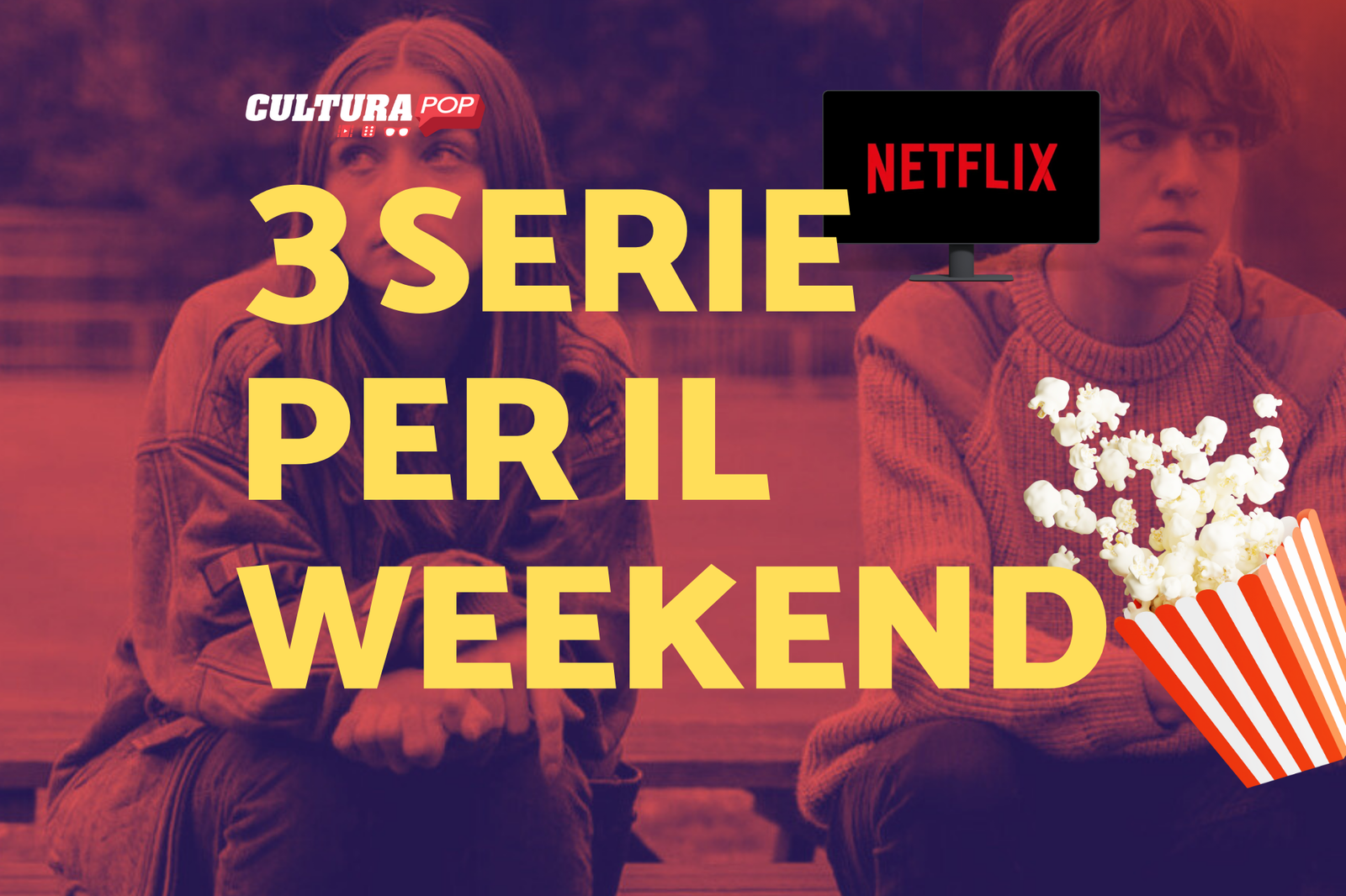 Immagine di 3 serie TV da guardare questo weekend su Netflix [22-24 Novembre]