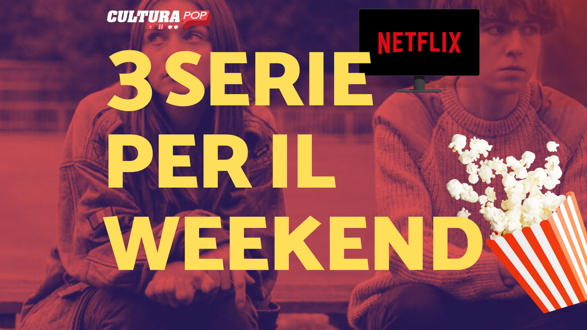 Immagine di 3 serie TV da guardare questo weekend su Netflix [22-24 Novembre]