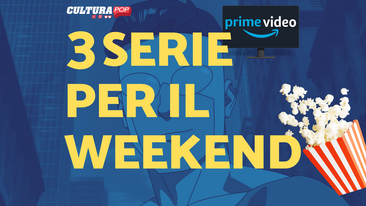Immagine di 3 serie TV da guardare questo weekend su Prime Video [22-24 Novembre]