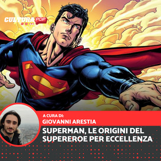 Superman, le origini del supereroe per eccellenza
