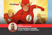 Come iniziare a leggere Flash: i fumetti essenziali