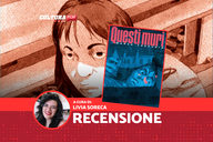 Copertina di Questi muri, recensione: uno specchio nudo e crudo dell'incomunicabilità generazionale