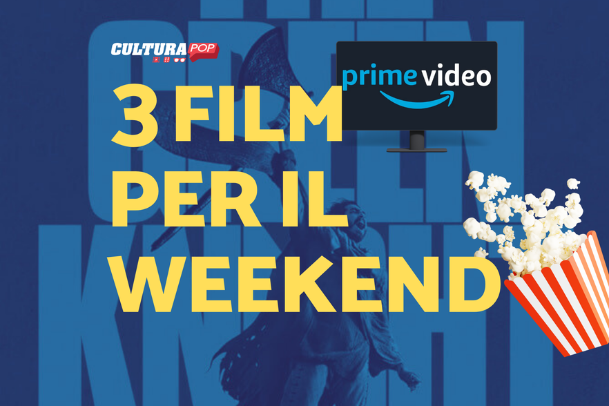 3 film da guardare questo weekend su Prime Video [6-8 Dicembre]