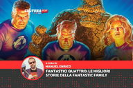 Copertina di Come iniziare a leggere i Fantastici Quattro: i migliori fumetti della Fantastic Family