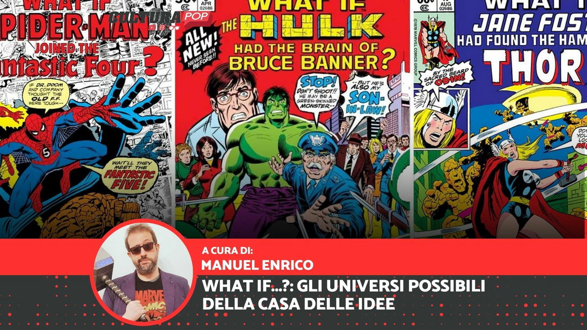 Immagine di Cosa sono i What if...? - gli universi possibili della Marvel