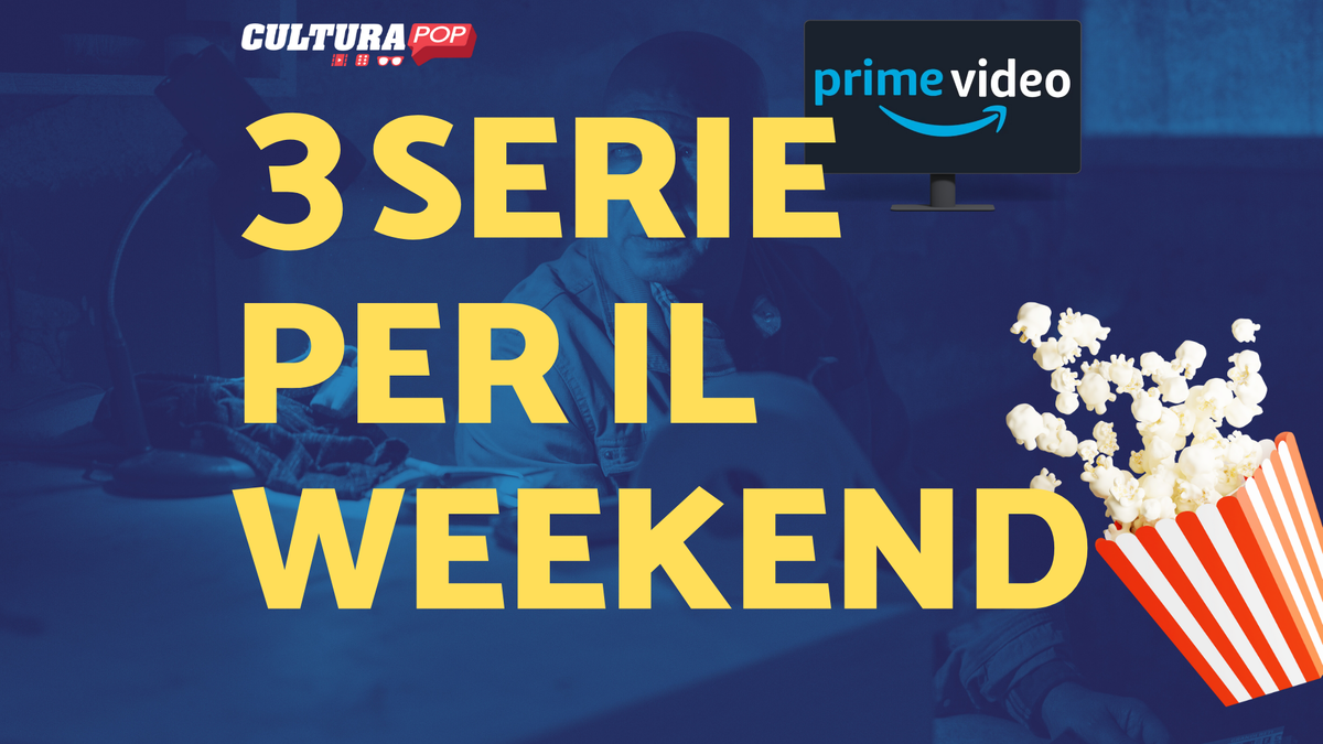 Immagine di 3 serie TV da guardare questo weekend su Prime Video [13-15 Dicembre]