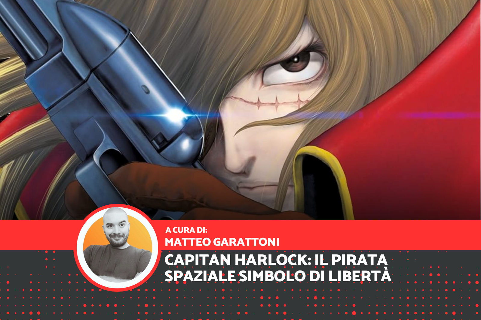 Capitan Harlock: il pirata spaziale simbolo di libertà e speranza