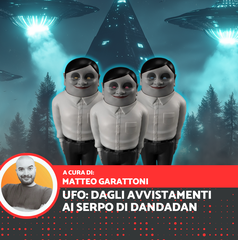 Copertina di Ufo tra realtà e fantasia: dai misteriosi droni giganti ai Serpo di DanDaDan