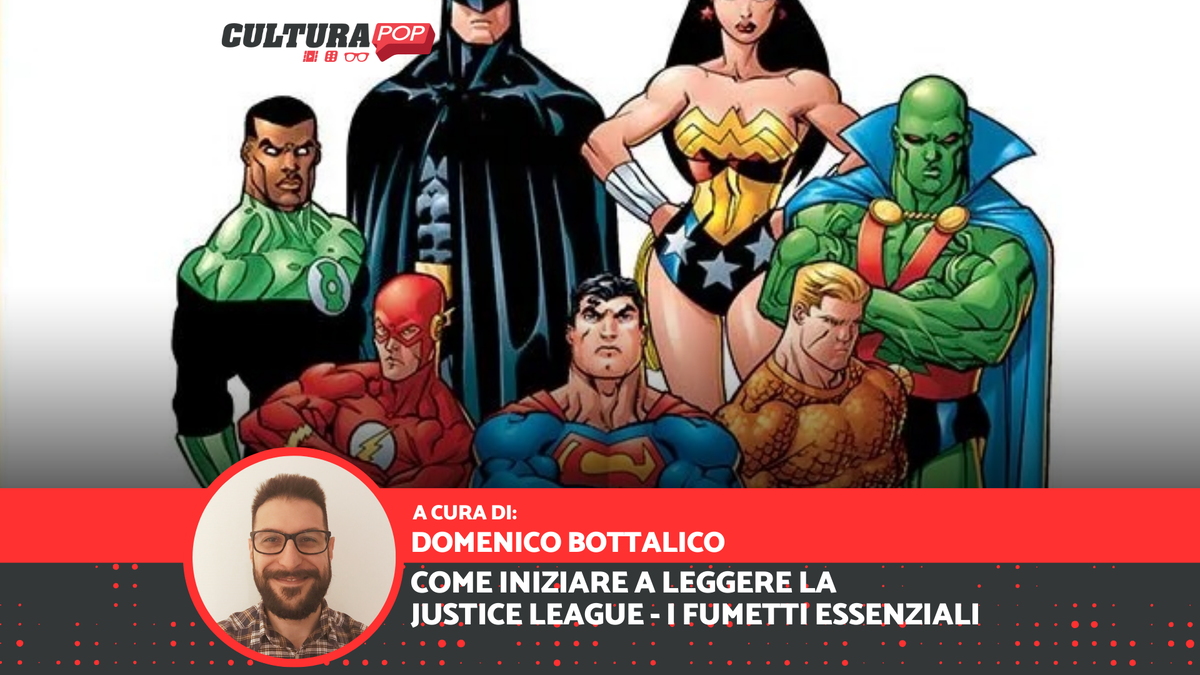 Immagine di Come iniziare a leggere la Justice League: i fumetti essenziali