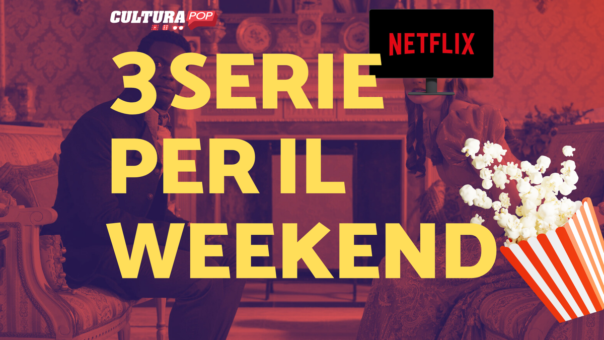 Immagine di 3 serie TV da guardare questo weekend su Netflix [20-22 Dicembre]