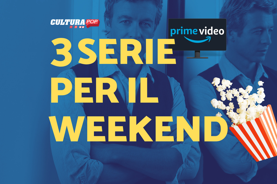 3 serie TV da guardare questo weekend su Prime Video [20-22 Dicembre]