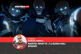 Marvel: What if...? 3 - Guida agli episodi