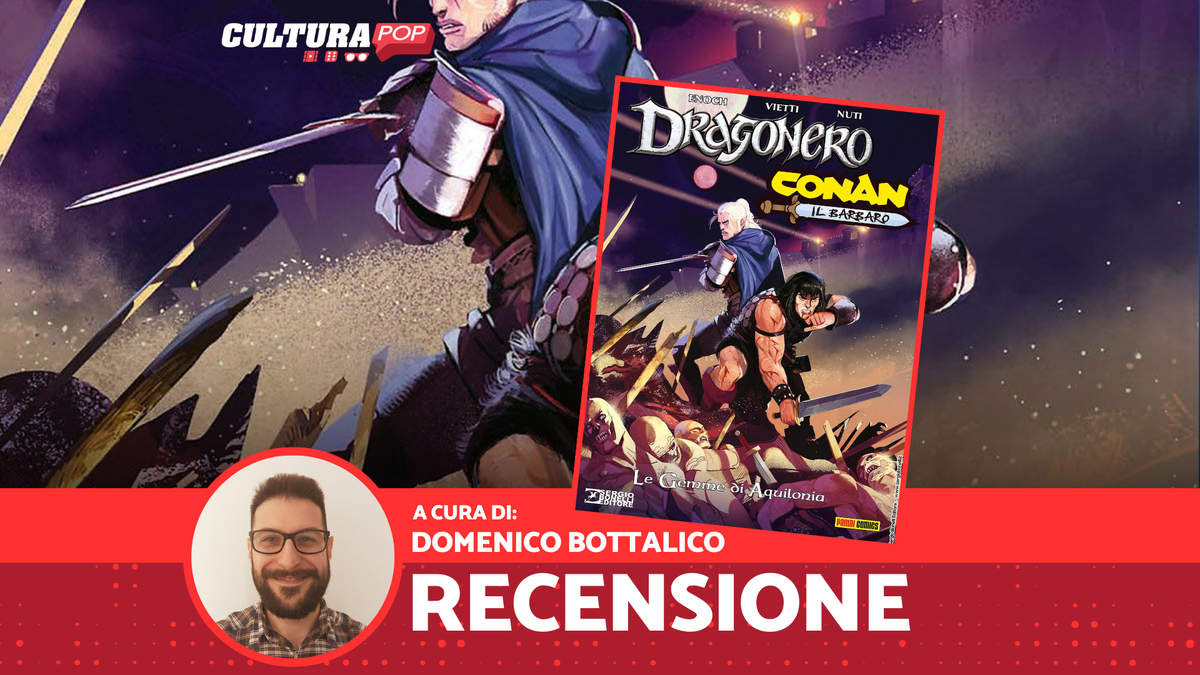 Immagine di Dragonero/Conan - Le Gemme di Aquilonia, recensione: a caccia di draghi