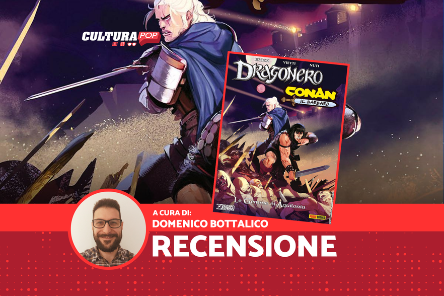 Dragonero/Conan - Le Gemme di Aquilonia, recensione: a caccia di draghi