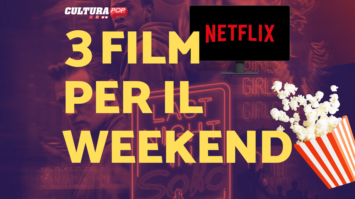 Immagine di 3 film da guardare questo weekend su Netflix [27-29 Dicembre]