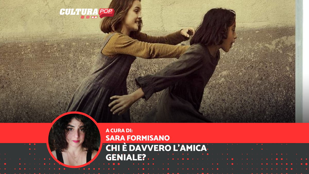 Immagine di Chi è davvero l'Amica Geniale e cosa significa il titolo della serie?